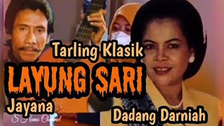 Tarling Klasik - Layung Sari - Dadang Darniah \u0026 Jayana