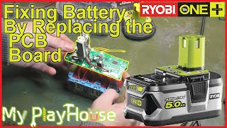 How to Replaces BMS PCB board to Fix Ryobi Battery  1337