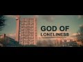 Miniature de la vidéo de la chanson God Of Loneliness