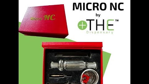THE Dispensary: How to use MICRO NC