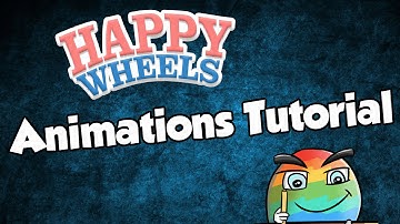 Happy Wheels Tutorial || How to Make Animations
