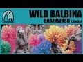 Wild balbina  brainwash audio