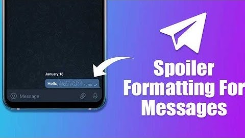 How to Use the New Spoiler Formatting in Telegram