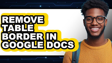 How to Remove Table Border in Google Docs - Step by Step