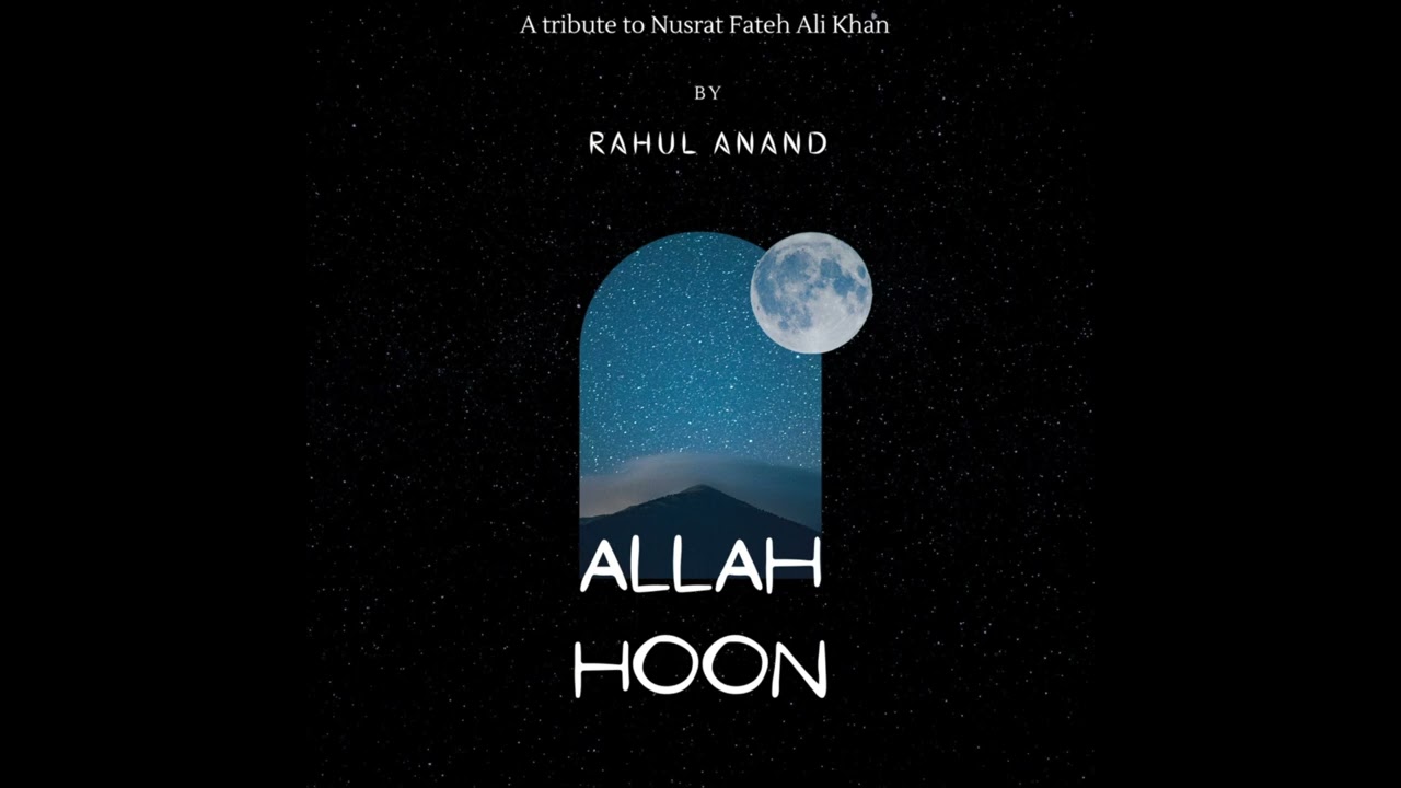 allah-hoon-rahul-anand-nusrat-fateh-ali-khan-youtube