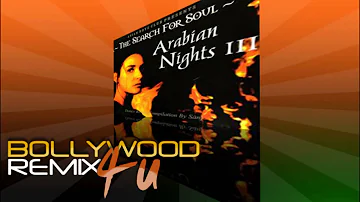 Arabian Nights III - Nahin Jeena Yaar Bina [Dj Sanj]