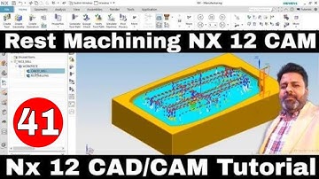 Nx 12 CNC Programming | NX 12 Rest Milling Toolpath | Nx 12 cam tutorial in hindi