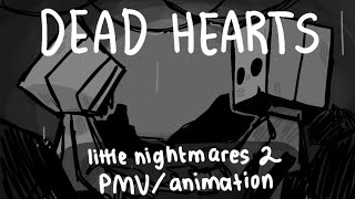 Dead Hearts | Little Nightmares 2 Animation/PMV