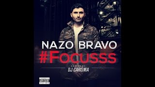 Nazo Bravo - Focus (Lyric Video) [Explicit]