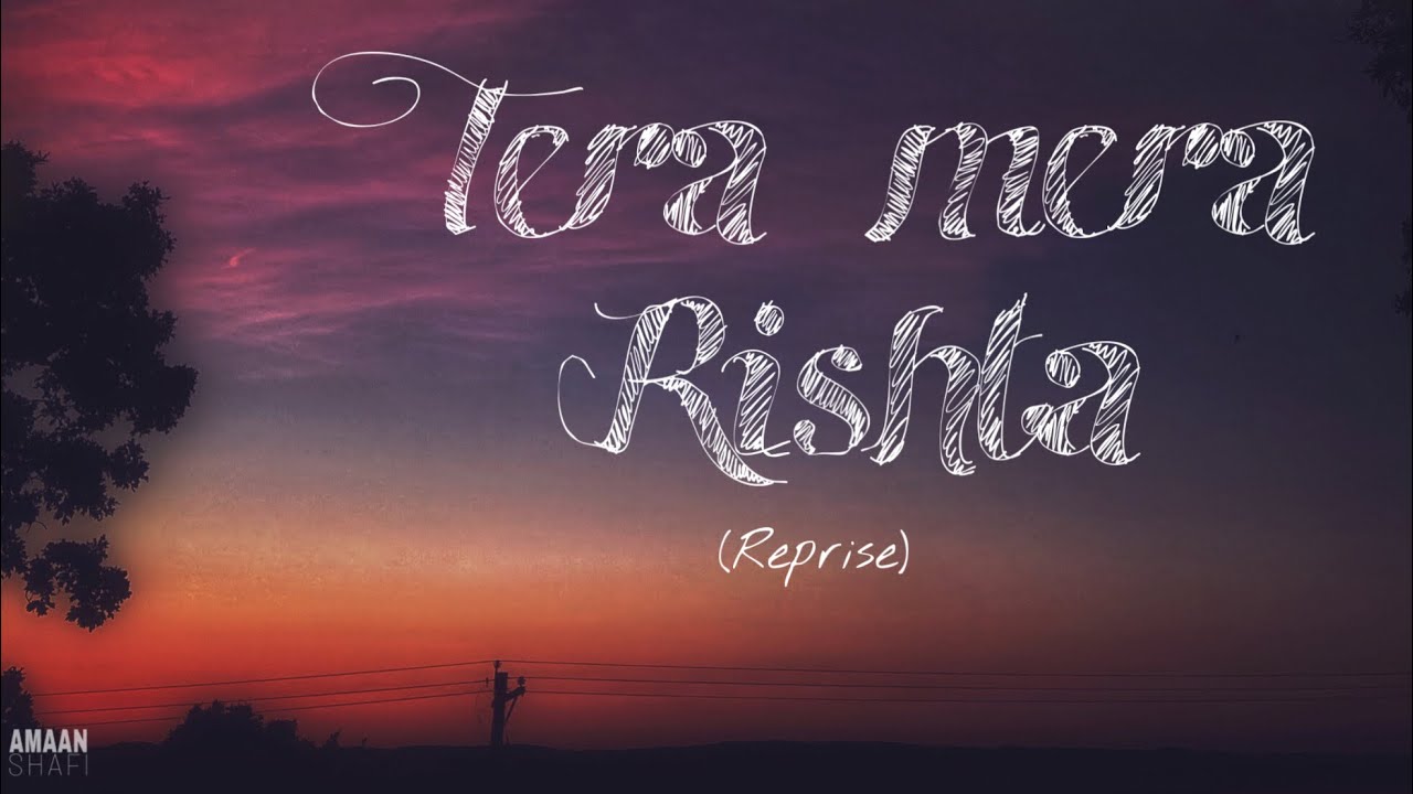 Tera Mera Rishta Reprise   Amaan Shafi  Latest cover 2024