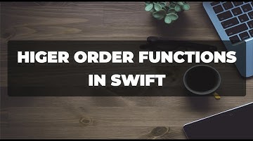 Higher Order Functions Swift | Swift Higher Order Functions