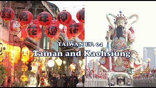Taiwan EP. 04 - Southern Cities; Historic Oldest City, Tainan 臺南 and Biggest Port City, Kaohsiung 高雄