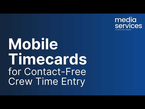 Mobile Timecards for Contact-Free Crew Time Entry - from Media Services