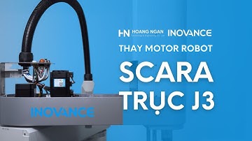 Bài 9: Thay motor trục J3 | Robot SCARA Inovance IR-S50-120Z40S3