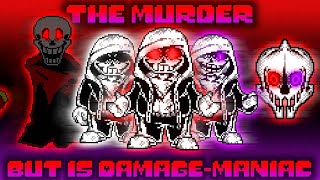 DUSTTALE - The Murder But is DAMAGE-MANIAC