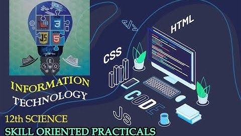 12th Science IT Practical || SOP2: Create a webpage using HTML & CSS code to design a web page