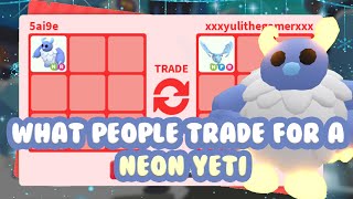 What will people trade for a NEON YETI in Adopt Me | Roblox