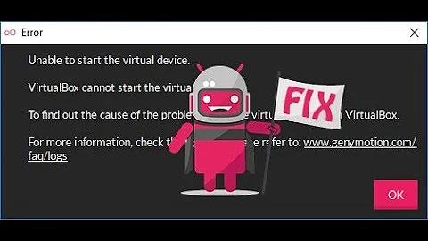 Sửa lỗi máy ảo Genymotion: "Unable to start the virtual device"