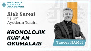 Tuncer Namlı " Alak Suresi (1-19)" Ayetlerin Tefsiri