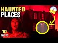 10 Most Haunted Places Of The World