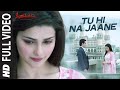 Tu Hi Na Jaane Full Video | AZHAR | Emraan Hashmi, Nargis, Prachi| Sonu Nigam Prakriti Amaal Mallik