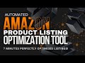 Automated Amazon Product Listing Optimization Tool - 7 MINUTES Perfectly Optimised Listings!