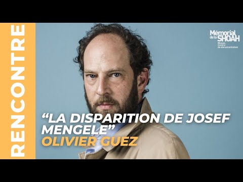 Rencontre : La disparition de Josef Mengele, Olivier Guez - 15/10/2017