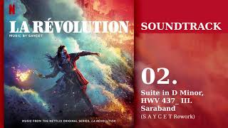 La Révolution - Suite in D Minor, HWV 437: III. Saraband (Saycet Rework) Soundtrack screenshot 4