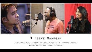 Video thumbnail of "Neeve Maargam || Joy Onesimus Ft. Allen Ganta & Monica Moses || Telugu Christian worship Song by Joy"