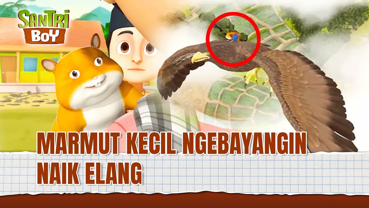 Elang dan Marmut Kecil | Santri Boy FULL