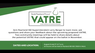 Pearland ISD VATRE Community Meeting LIVE STREAM - August 17th, 2023