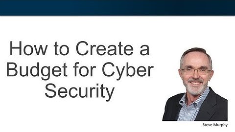 Cybersecurity Budget Process