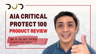 Magandang Health Insurance? Aia Critical Protect 100 Product Review For Critical Illness