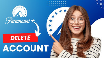 How to Delete Paramount Plus Account (Best Method)