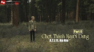 Chợt Thành Người Dưng (Part 6) - A.T.L ft. Hà Nie [ Video Lyrics ]
