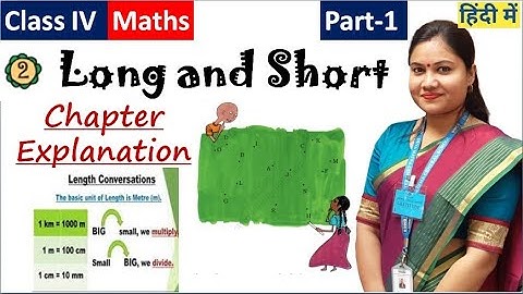 NCERT Class 4 Maths Chapter 2 LONG AND SHORT Part 1 Explanation in HINDI + English | CBSE MathMagic