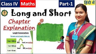 NCERT Class 4 Maths Chapter 2 LONG AND SHORT Part 1 Explanation in HINDI + English | CBSE MathMagic