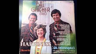 Happiness   The Bill Gaither Trio