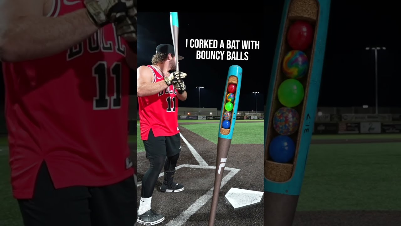 I Corked a Bat with Bouncy Balls...