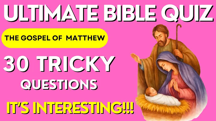 ULTIMATE Matthew Bible Quiz - 30 Questions & Answers | Test Your Bible Knowledge
