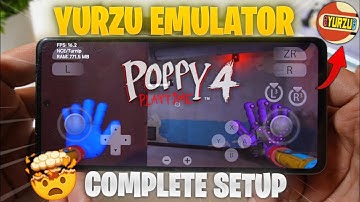 🎮 Play Poppy Playtime Chapter 4 on Android 📱 | YURZU Switch Emulator Full Setup 🔧🔥