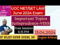 Jurisprudence -VIIth.Important Topics. NET Exam.JRF/SET/Assist.prof. Law.June 2024-R.K.Singhal Sir.