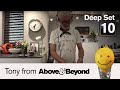 Tony from Above & Beyond: Deep set 10 | 6 hour livestream DJ set [@Anjunadeep]