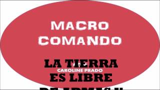  MACRO COMANDO - Con Caroline Prado