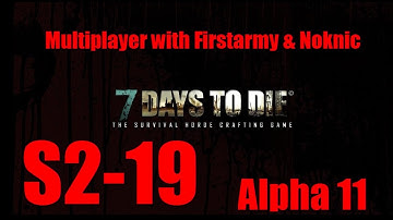 7 Days to Die [Alpha 11] Multiplayer Episode 19 "Mining"