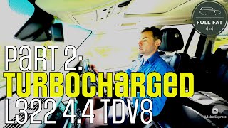 L322 4.4TDV8 VS 5.0 S/C Part 2: The Turbocharged