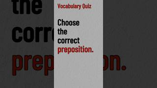 Which preposition is correct #englishquiz #grammar