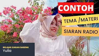CONTOH SIARAN RADIO (TOPIK/MATERI SIARAN)