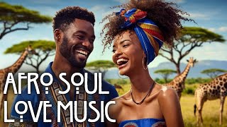 African soul music ✩ Amapiano love songs ✩ African love music ✩ Best african music 2024