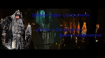 Divide and Conquer V5 Dwarves of Ered Luin Episode 1 The Clanlord Beneath the Mountain